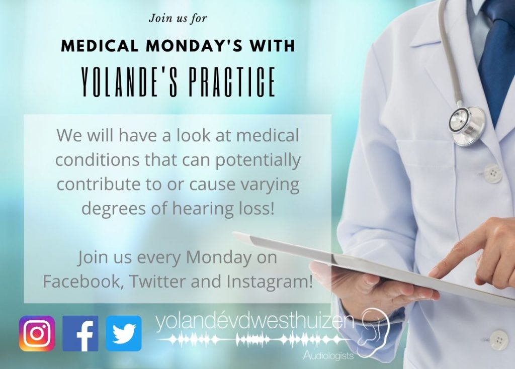 Medical Conditions that can cause hearing loss: #MedicalMonday's with Yolande's practice