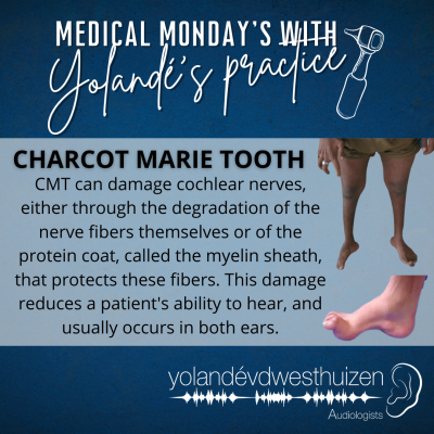 YvDW Audiologists - Medical Mondays - Charcot Marie Tooth