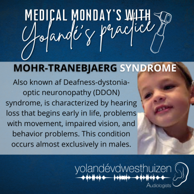 YvDW Audiologists - Medical Mondays - Moher-Tranebjaerg Syndrome
