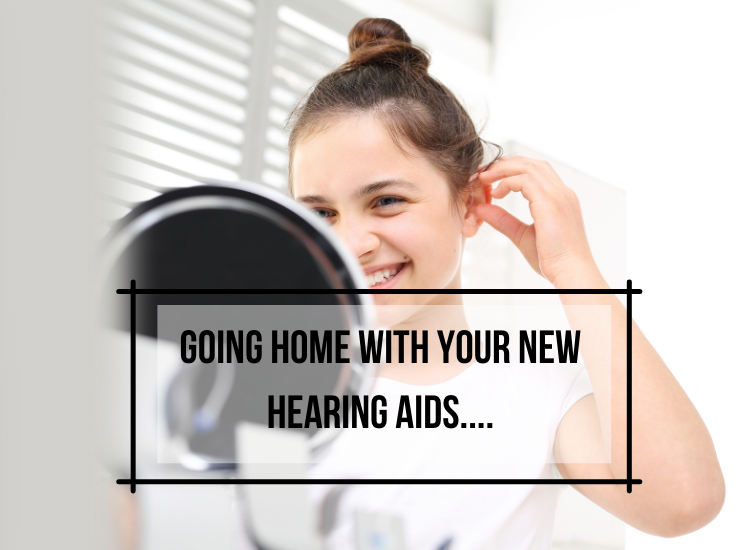 Going home with your new hearing aid