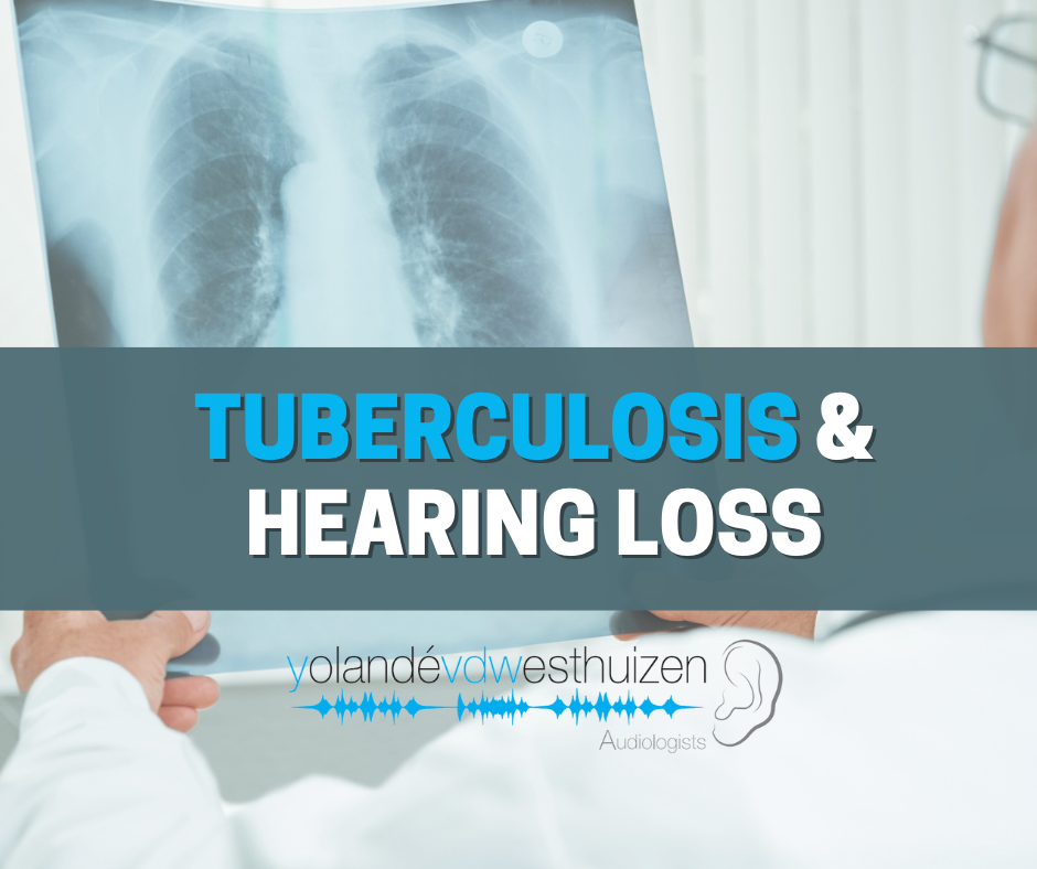 Tuberculosis and your hearing
