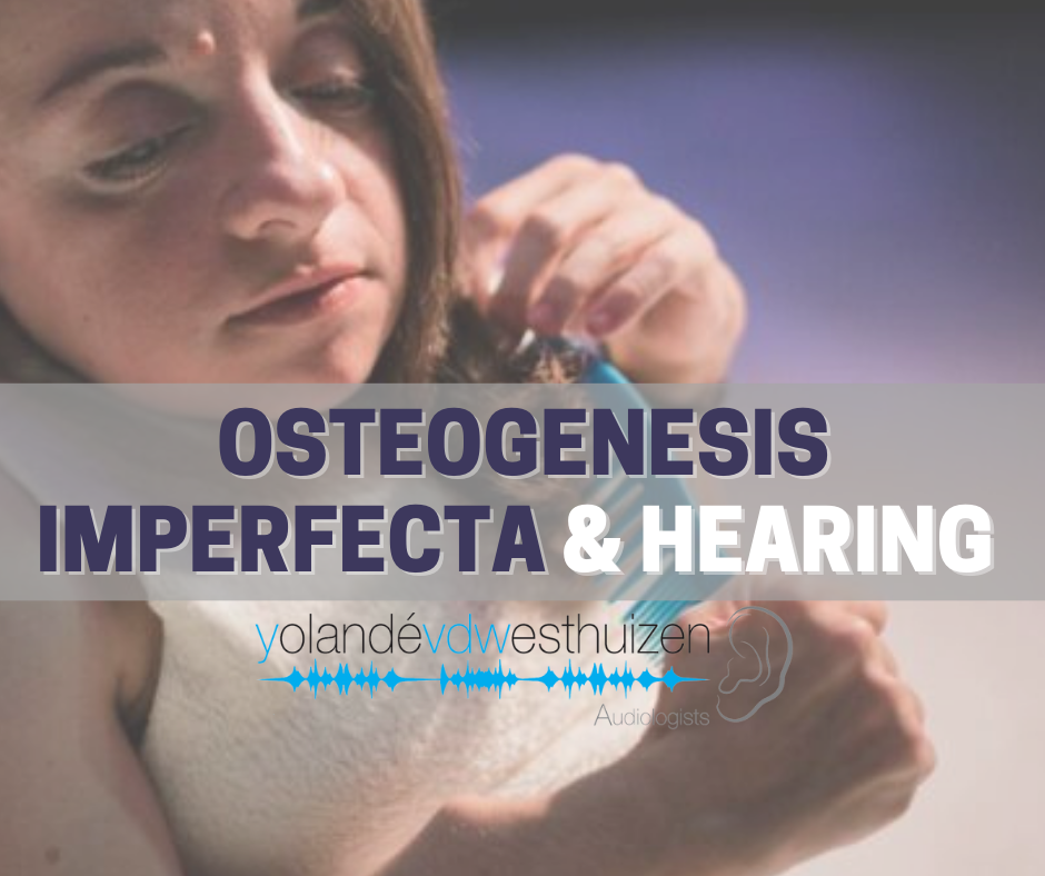 Osteogenesis Imperfecta & Hearing Loss