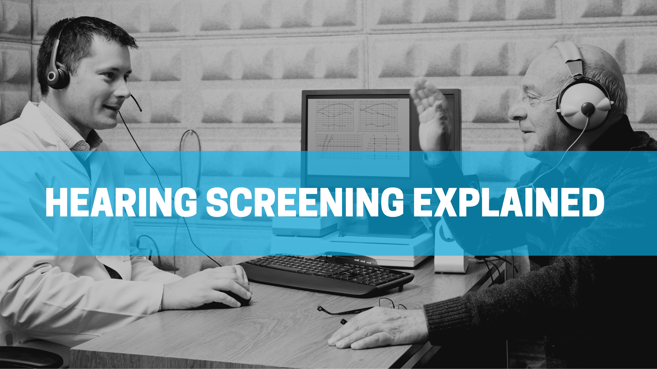 Hearing Screening Explained Blog