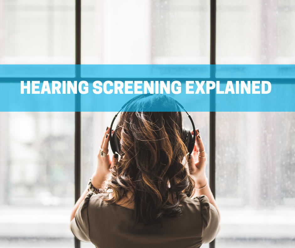 Hearing Screening Explained