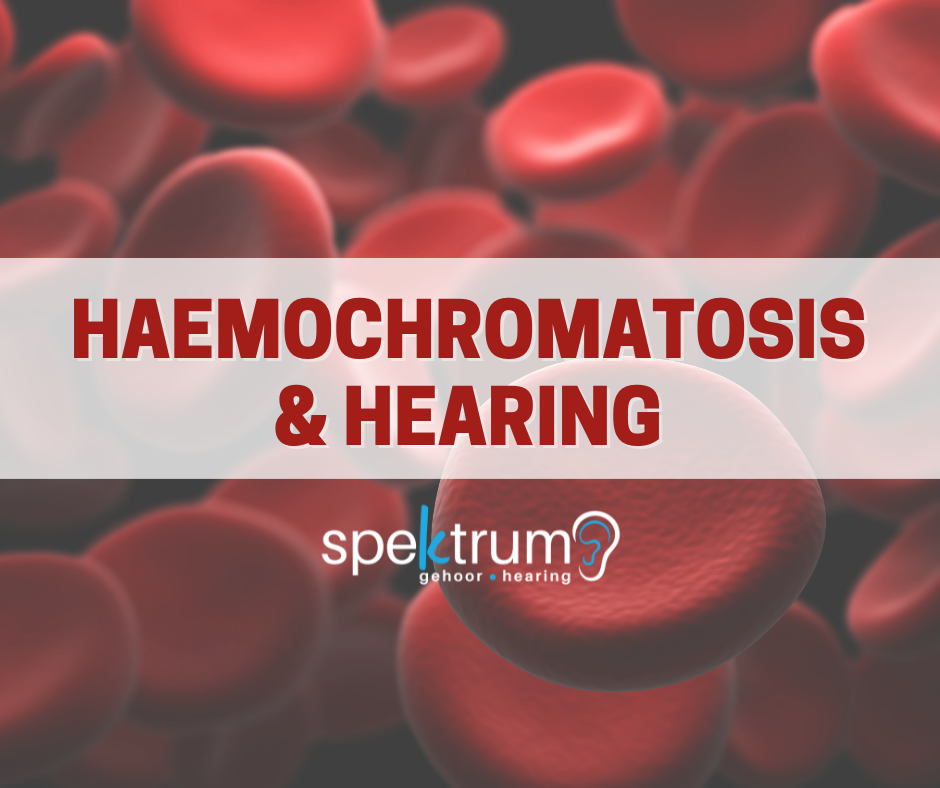 Haemochromatosis & Hearing